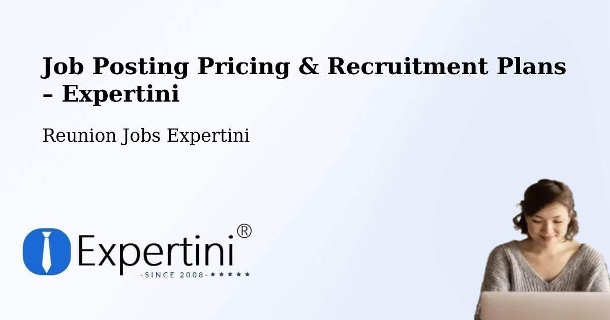 Job Posting Pricing & Recruitment Plans – Bassin Bœuf - Bassin Bœuf, Reunion Jobs Expertini